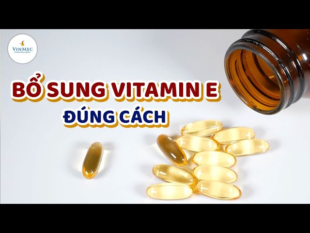 Hướng dẫn uống vitamin E đúng cách - YouTube