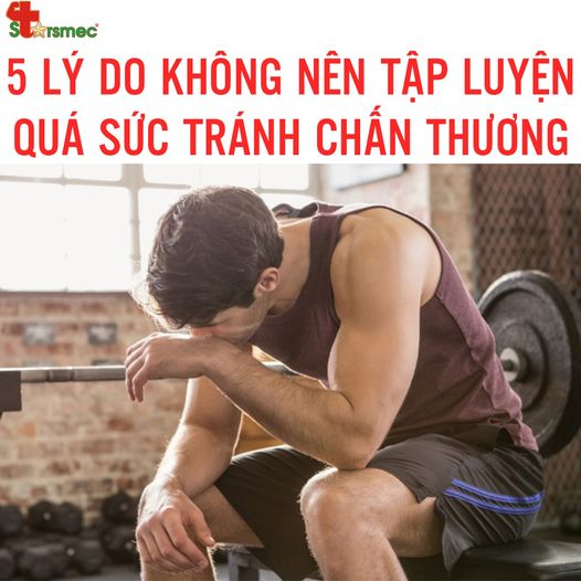 5 lý do không nên tập luyện quá sức để tránh chấn thương thể thao