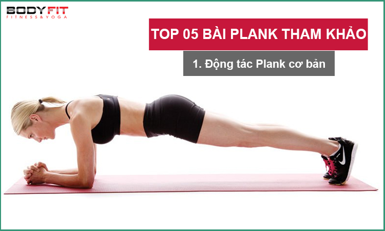 Plank là gì? 05 bài tập plank giảm mỡ bụng hiệu quả - Bodyfit