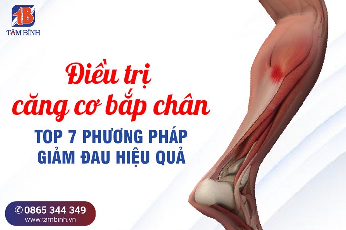 Điều trị căng cơ bắp chân – TOP 7 phương pháp giảm đau hiệu quả