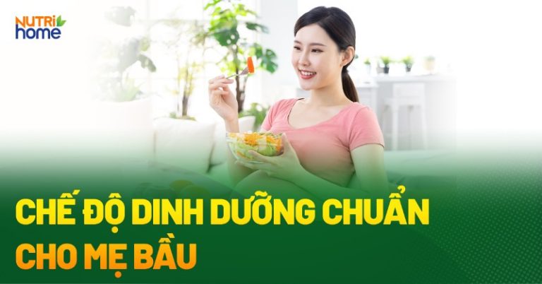 Chế độ dinh dưỡng cho bà bầu trong 9 tháng thai kỳ chuẩn nhất