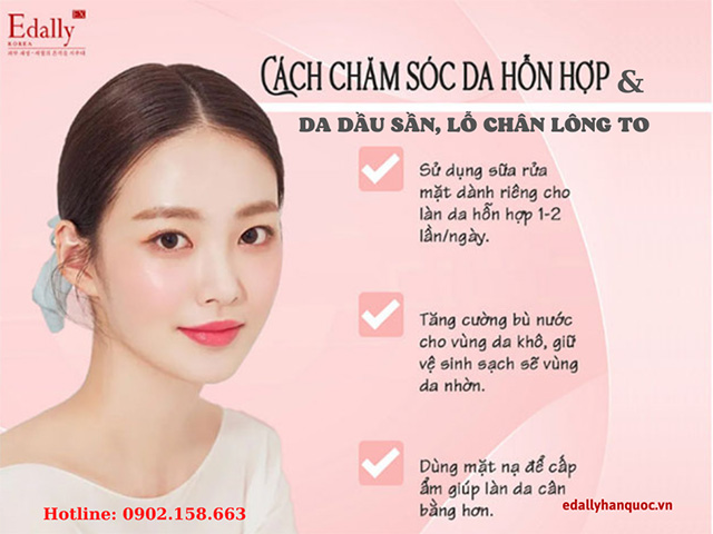 Cách Skincare Da Hỗn Hợp, Da Dầu, Sần Và Lỗ Chân Lông To Hiệu Quả Nhất