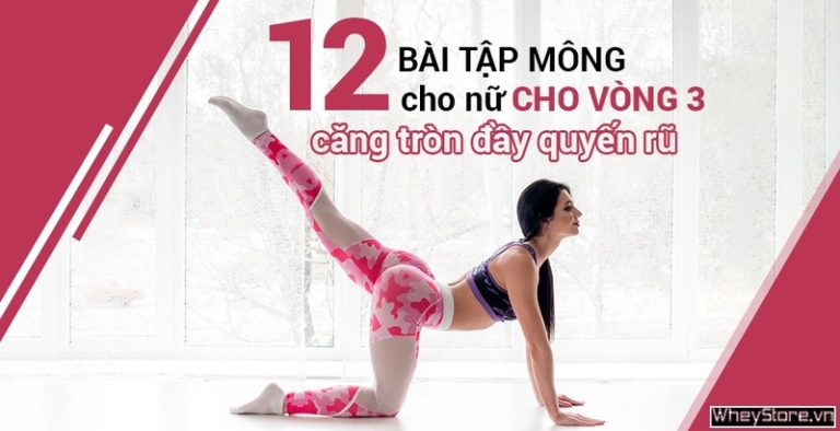 Top 12 bài tập mông cho nữ tại nhà giúp mông to nhanh chóng