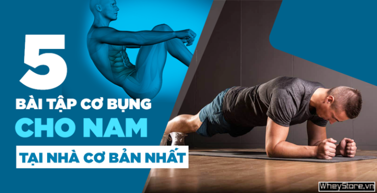 5 bài tập cơ bụng 6 múi cho nam tại nhà cơ bản nhất