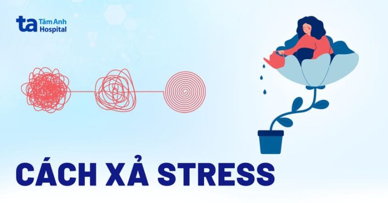 18 cách xả stress hiệu quả, giúp giảm bớt triệu chứng nhanh chóng