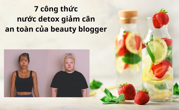 7 công thức nước detox giảm cân an toàn hiệu quả