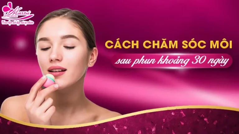 Cách Chăm Sóc Môi Sau Phun Xăm AN TOÀN, HIỆU QUẢ 2024