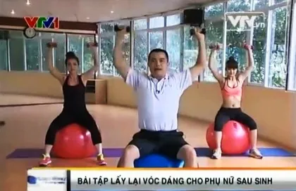 Bài tập lấy lại vóc dáng cho phụ nữ sau sinh | VTV.VN