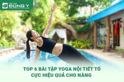 6 Bài Tập Yoga Nội Tiết Tố Cực Hiệu Quả Cho Nàng