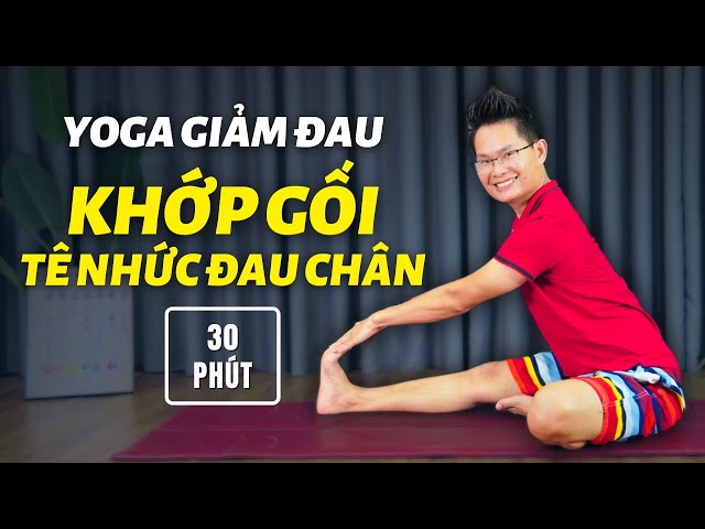 Yoga Hết Ngay Đau Chân, Đau Khớp Gối, Tê Nhức Bắp Chân (30 Phút ...