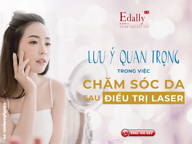 Tại Sao Cần Phải Chăm Sóc Da Sau Laser & Cách Chăm Sóc Da Sau Laser?