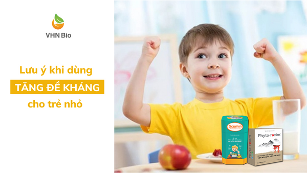 5 Lưu ý tăng sức đề kháng cho bé mẹ cần biết-Viện Dinh dưỡng VHN Bio